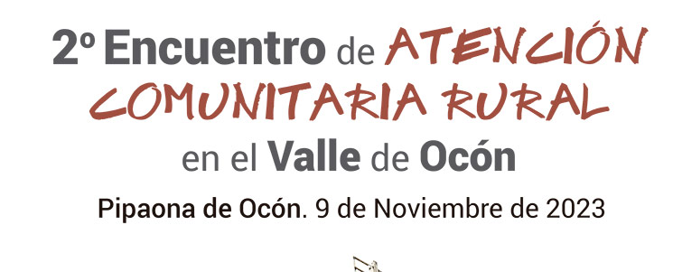 2º Encuentro de ATENCIÓN COMUNITARIA RURAL en el Valle de Ocón (09/11/2023)